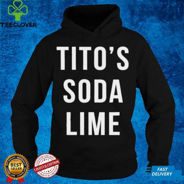 Titos soda lime hoodie, sweater, longsleeve, shirt v-neck, t-shirt