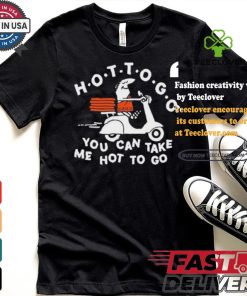 Tittybats Hot To Go Pizza You Can Take Me Hot To Go T Shirt 1 Tittybats Hot To Go Pizza You Can Take Me Hot To Go T Shirt