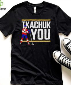 Tkachuk You Hockey shirt