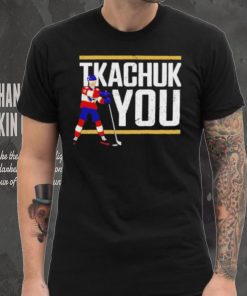 Tkachuk You Hockey hoodie, sweater, longsleeve, shirt v-neck, t-shirt