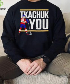 Tkachuk You Hockey hoodie, sweater, longsleeve, shirt v-neck, t-shirt