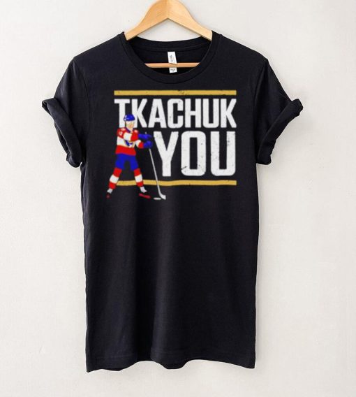 Tkachuk You Hockey hoodie, sweater, longsleeve, shirt v-neck, t-shirt