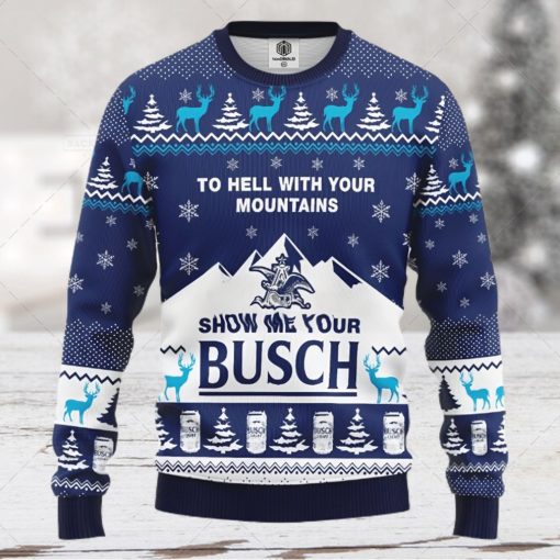 To Hell With Your Mountains Show Me Your Busch Ugly Xmas Wool Knitted Sweater