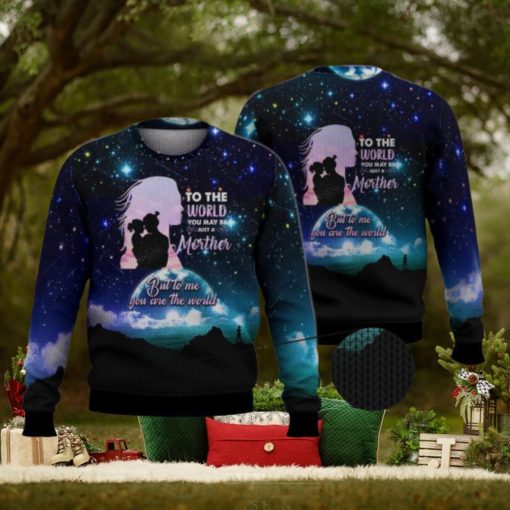 To Me You Are The World Mother’S Day 3D Full Print Ugly Sweater Christmas Gift Sweater