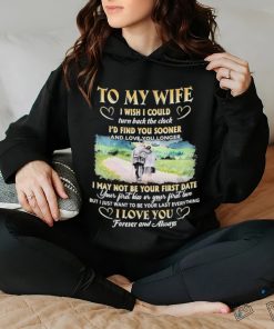 To My Wife I Wish I Could Turn Back The Clock I’d Find You Sooner And Love You Longer T shirt 2 To My Wife I Wish I Could Turn Back The Clock I’d Find You Sooner And Love You Longer T shirt