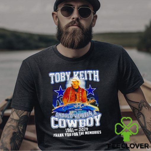 Toby Keith should’ve been a Cowboy 1961 2024 thank you for the memories hoodie, sweater, longsleeve, shirt v-neck, t-shirt