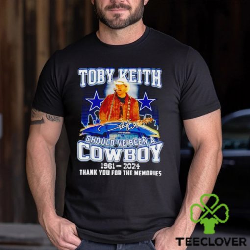 Toby Keith should’ve been a Cowboy 1961 2024 thank you for the memories hoodie, sweater, longsleeve, shirt v-neck, t-shirt