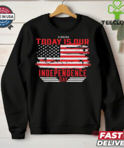 Today Is Our Independence Day January 20, 2025T Shirt