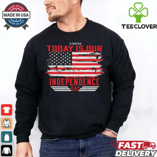 Today Is Our Independence Day January 20, 2025T Shirt