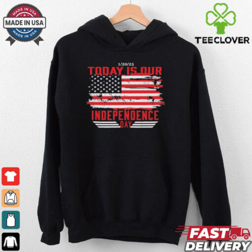 Today Is Our Independence Day January 20, 2025T Shirt