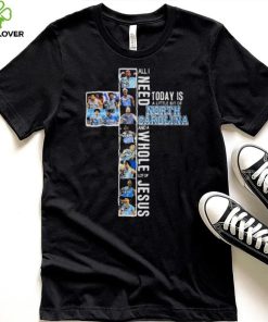 Today is A Little Bit Of North Carolina And Whole Lot Of Jesus Signatures shirt