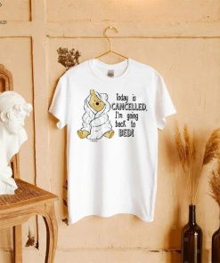 Today is cancelled Winnie the Pooh cartoon shirt