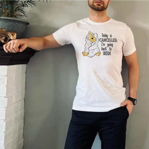 Today is cancelled Winnie the Pooh cartoon shirt