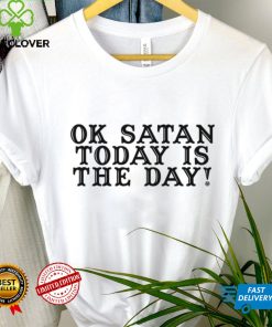 Today is the Day T Shirt