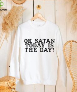 Today is the Day T Shirt