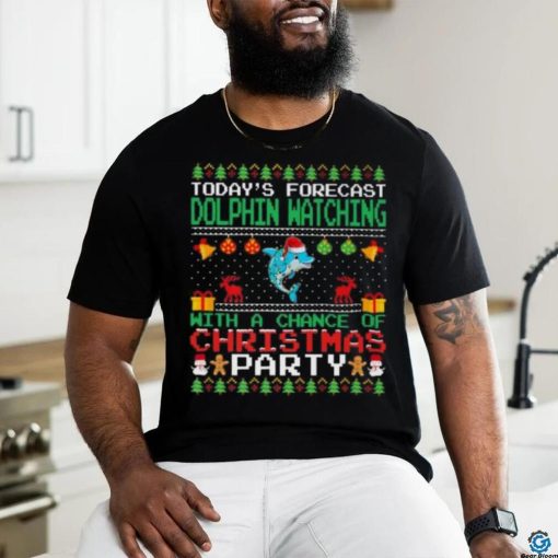 Today’s Forecast Dolphin watching with a chance of Christmas party 2023 Shirt