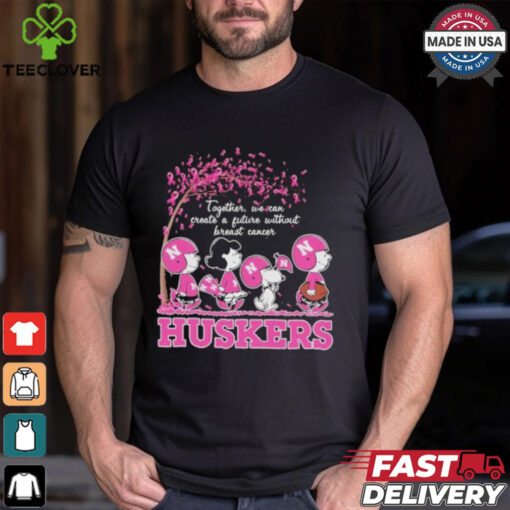 Together We Can Create A Future Without Breast Cancer Snoopy Huskers Shirt