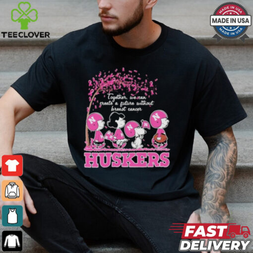 Together We Can Create A Future Without Breast Cancer Snoopy Huskers Shirt