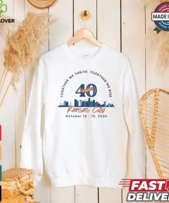 Together We There Together We Rise Kansas City October 12 15 2024 40 Years T shirt