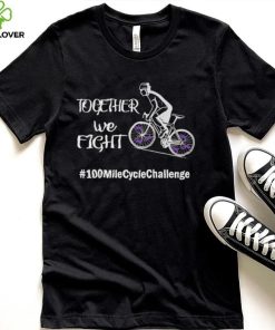 Together we fight 100 mile cycle challenge shirt 3 Together we fight 100 mile cycle challenge shirt