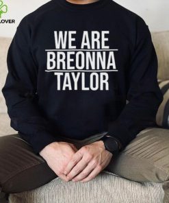 Togethxr alysha clark we are breonna taylor hoodie, sweater, longsleeve, shirt v-neck, t-shirt