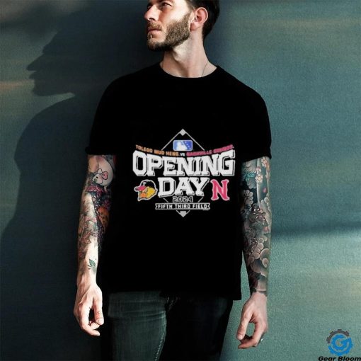 Toledo Mud Hens Vs Nashville Sounds Opening Day 2024 Fifth Third Field T Shirt