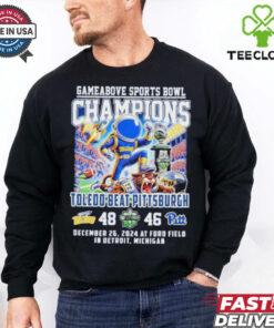 Toledo Rockets Beat Pittsburgh Gameabove Sports Bowl Champions Dec 26 2024 At Ford Field In Detroit Michigan shirt