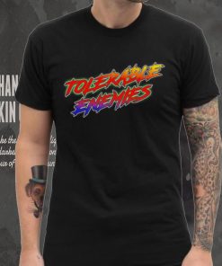 Tolerable Enemies shirt 3 Tolerable Enemies shirt