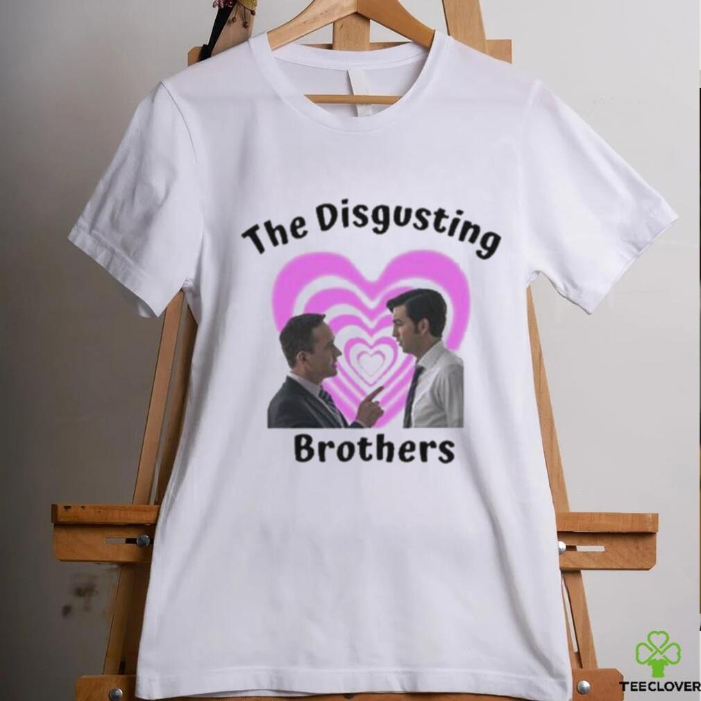 Tom And Cousin Greg The Disgusting Brothers Shirt