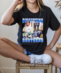 Tom And Greg’s Disgusting Brothers Shirt