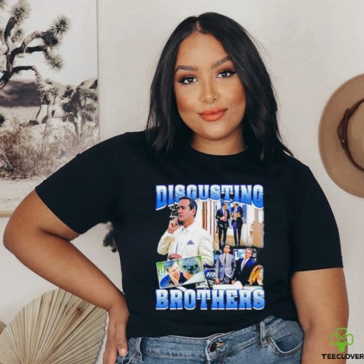 Tom And Greg’s Disgusting Brothers Shirt
