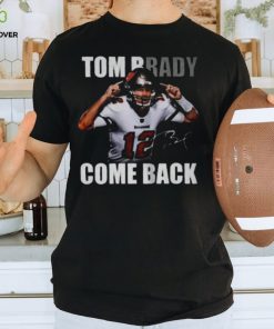 Tom Brady Is Back Nfl Signature T Shirt