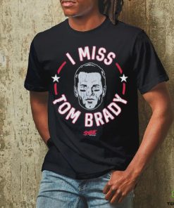 Tom Brady New England football I miss Tom shirt 2 Tom Brady New England football I miss Tom shirt