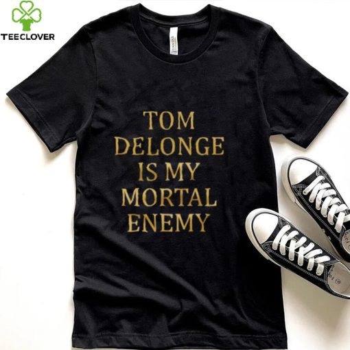 Tom Delonge Is My Mortal Enemy Long Sleeve T Shirt