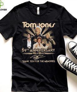 Tom Jones 59th anniversary 1963 2022 signature thank you for the memories t shirt