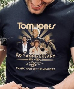 Tom Jones 59th anniversary 1963 2022 signature thank you for the memories t hoodie, sweater, longsleeve, shirt v-neck, t-shirt