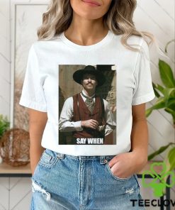 Tombstone say when retro shirt