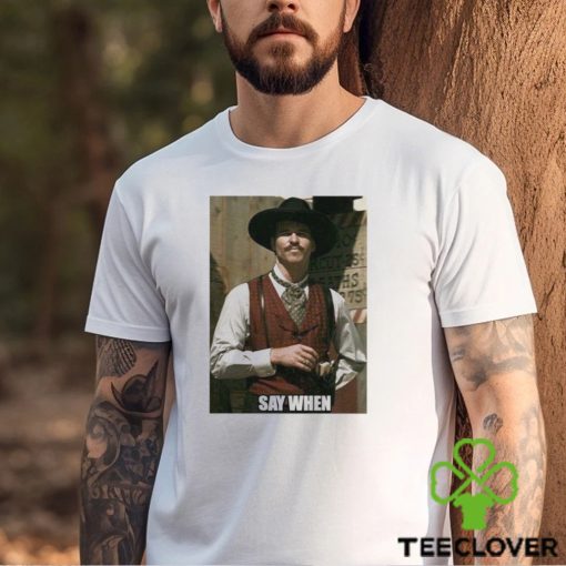 Tombstone say when retro shirt