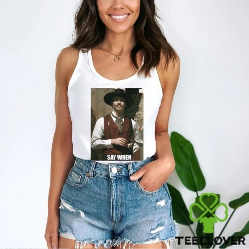 Tombstone say when retro shirt