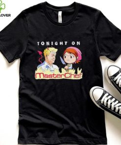 Tonight on Masterchef Gordon Ramsay and Cooking Mama shirt