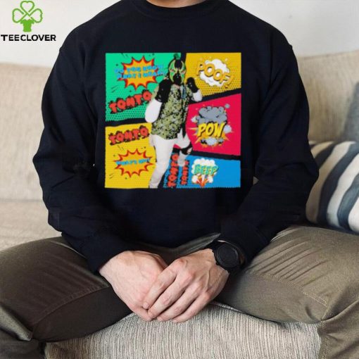 Tonto And Friends Comic T hoodie, sweater, longsleeve, shirt v-neck, t-shirt