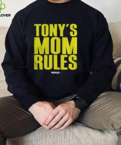 Tony’s Mom Rules hoodie, sweater, longsleeve, shirt v-neck, t-shirt