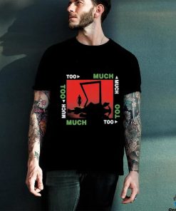 Too Much Starring The Kid Laroi t hoodie, sweater, longsleeve, shirt v-neck, t-shirt