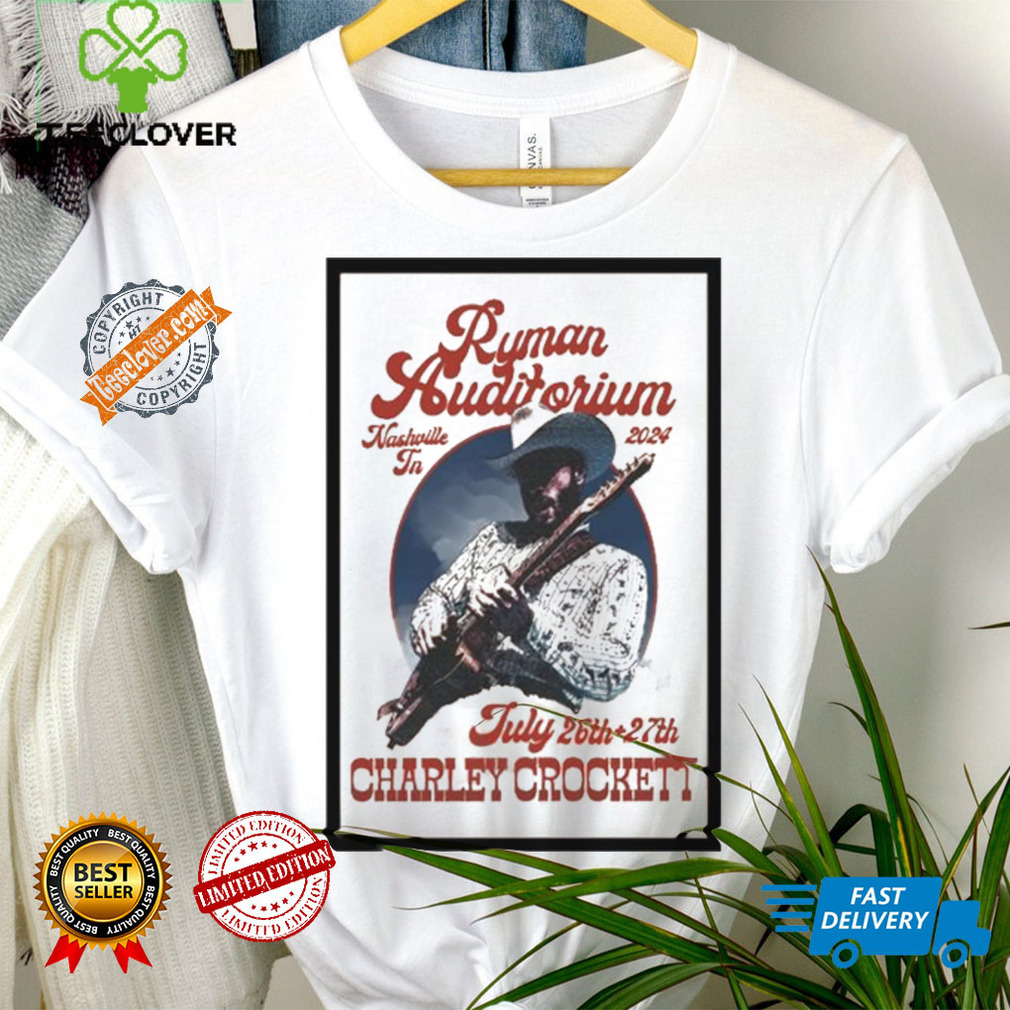 Top Charley crockett jul 26 27 2024 ryman auditorium nashville tn shirt Top Charley crockett jul 26 27 2024 ryman auditorium nashville tn shirt
