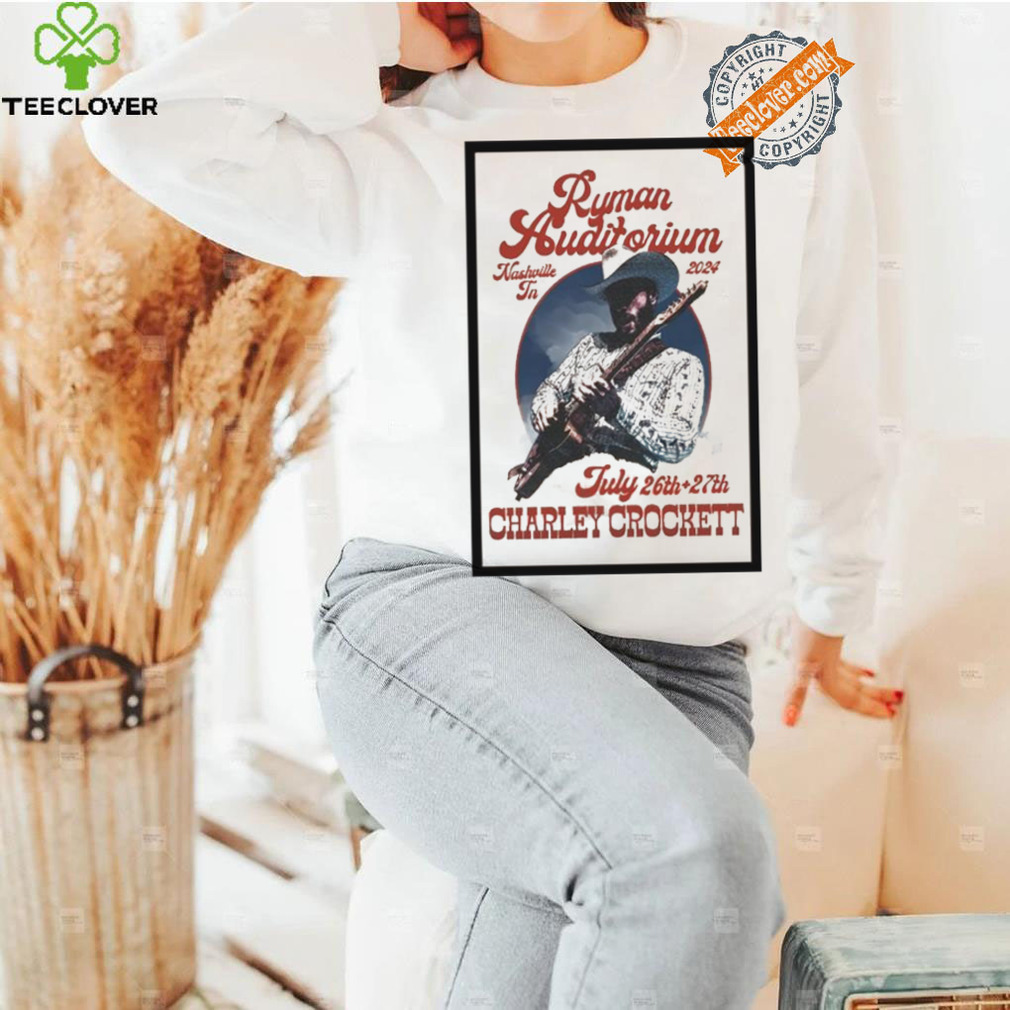 Top Charley crockett jul 26 27 2024 ryman auditorium nashville tn shirt Top Charley crockett jul 26 27 2024 ryman auditorium nashville tn shirt