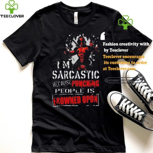 Top Deadpool I am sarcastic because punching people is frowned upon shirt