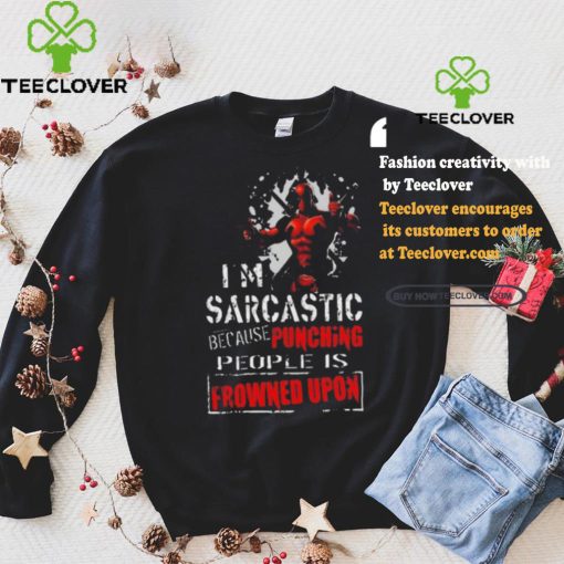 Top Deadpool I am sarcastic because punching people is frowned upon shirt