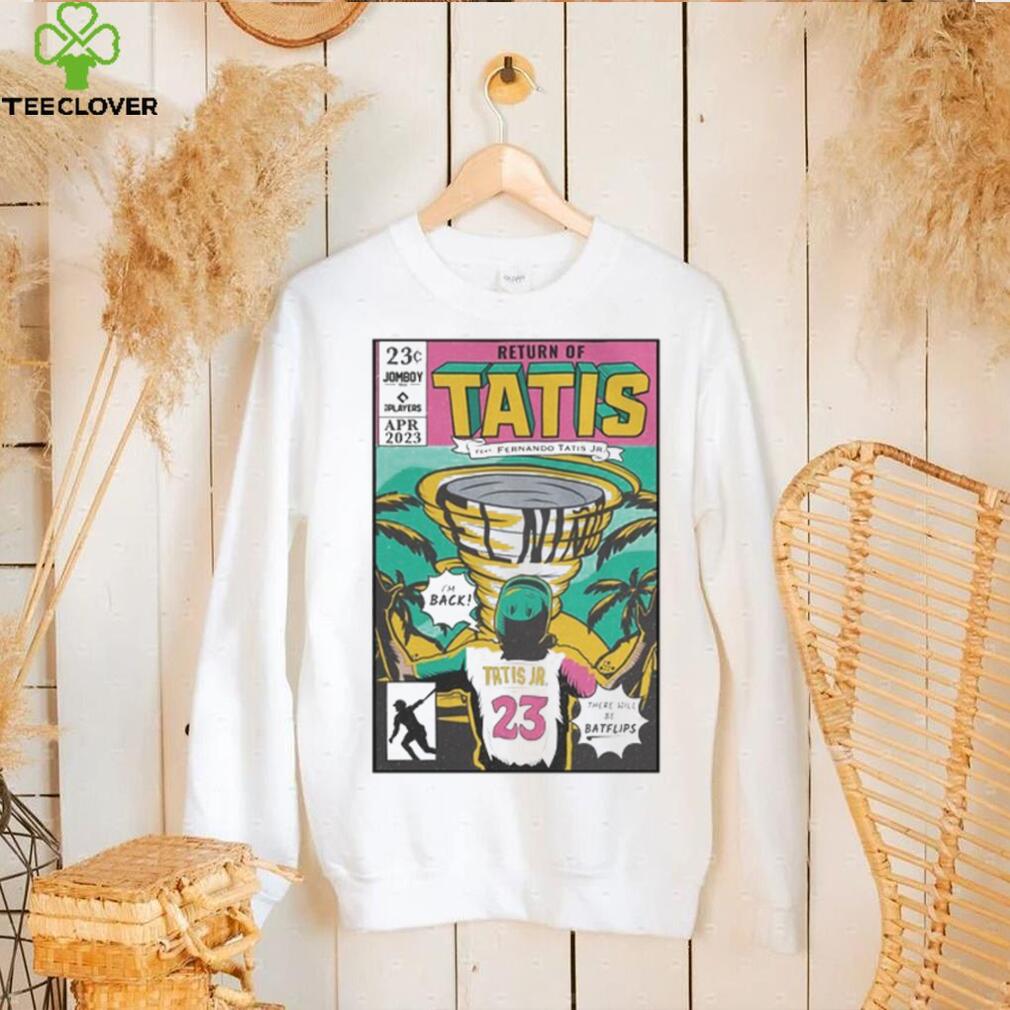 Top Jomboy Media Return Of Tatis Feat Fernando Tatis Jr Shirts Top Jomboy Media Return Of Tatis Feat Fernando Tatis Jr Shirts