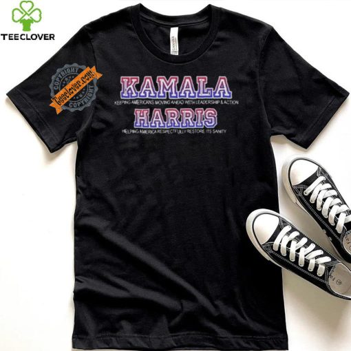 Top Kamala for president leadership action & restoring sanity shirt