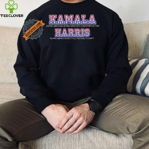 Top Kamala for president leadership action & restoring sanity shirt